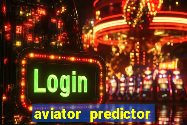 aviator predictor v4.0 download